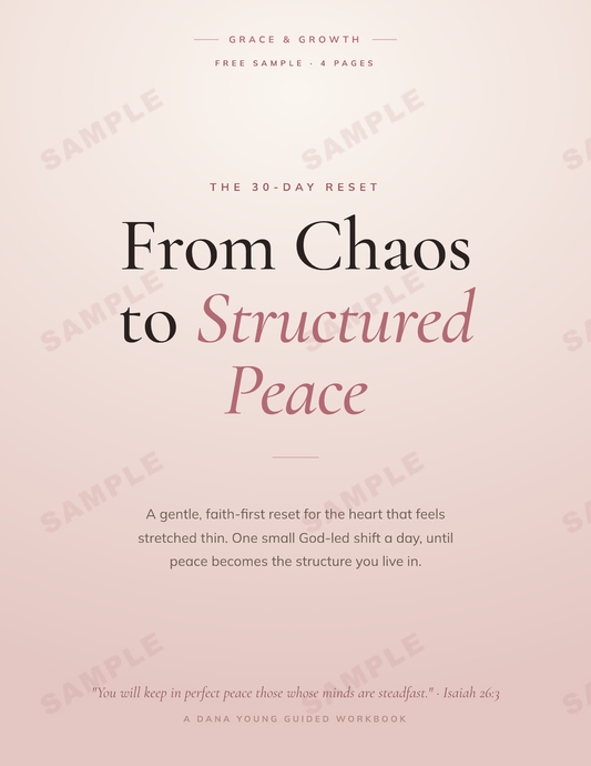 The 30-Day Reset: From Chaos to Structured Peace — Faith-First Printable Workbook & Journal
