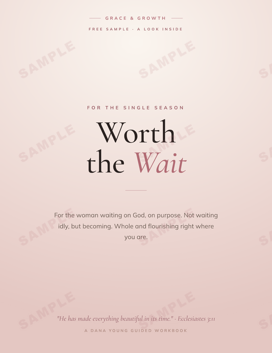 Worth the Wait: A Faith Workbook for Single Women Waiting on God | Becoming Whole in the Single Season (Printable)